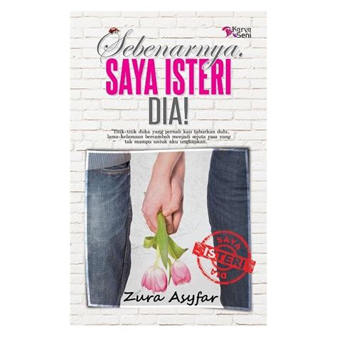 Otherwise they will be shown using the series' origin language. Resensi Novel: Sebenarnya Saya Isteri Dia - Zura Asyfar