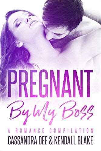 Kisah tersembunyi istri boss dengan karyawannya. Pregnant By My Boss by Cassandra Dee and Kendall Blake # ...