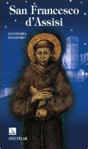 Spanish for saint francis), officially the city and county of san francisco, is a cultural, commercial. San Francesco d'Assisi libro, Polidoro Gianmaria, Maraffa Augusto, Elledici, novembre 2005, San ...