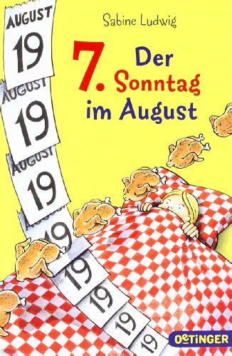 August 7 is the 219th day of the year (220th in leap years) in the gregorian calendar; Der 7. Sonntag im August von Sabine Ludwig
