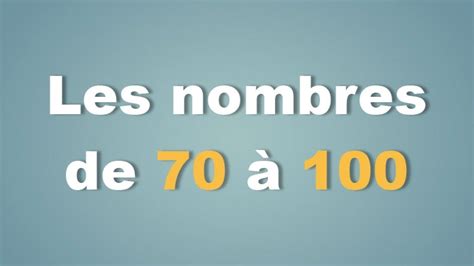 les chiffres de 70 à 100 en français - YouTube