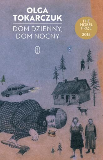 Doszczętnie spłonął dom w sulikowie. Dom dzienny, dom nocny - Olga Tokarczuk - Książka ...