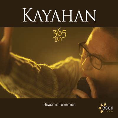 Kayahan kimdir ve hayatı ensonhaber'de. Kayahan 365 Gün Hayatımın Tamamısın 2011 Single Albümü ...