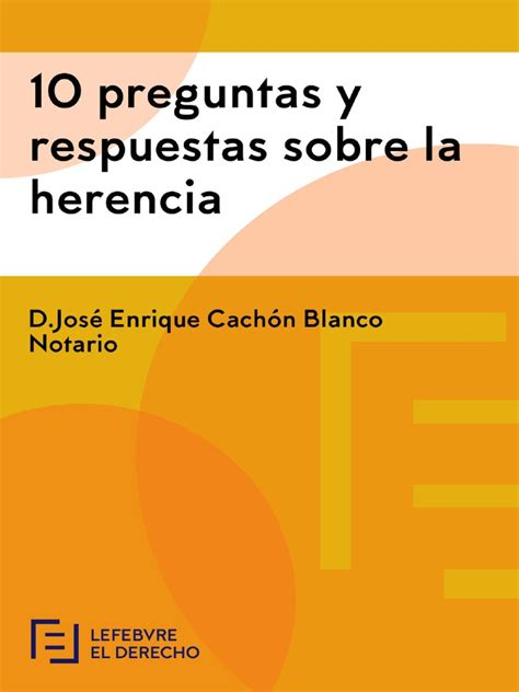 Tenemos el cd con las preguntas y respuestas en español y la información de quiénes pueden 5. eBook 10 Preguntas y Respuestas Sobre La Herencia (1 ...