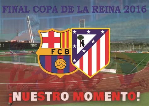 Spanish copa de la reina. Previa Final Copa de la Reina: F.C.Barcelona Femenino ...