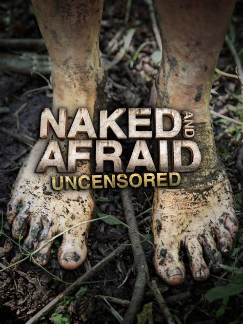 Naked and Afraid: Uncensored | TVmaze