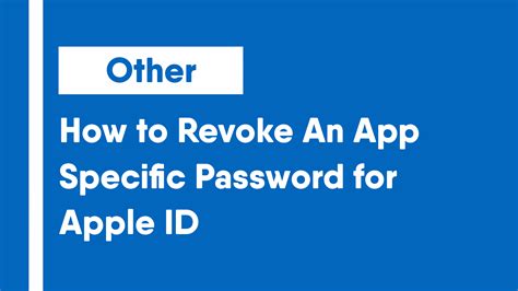 You've got your apple id with. How to Revoke An App-Specific Password for Apple ID ...