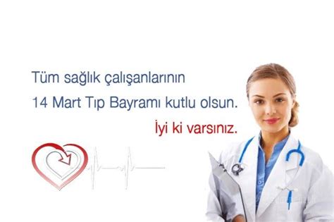 * 14 mart tıp bayramı mesajları ile sevdiklerinizi hatırladığınız dile getirip, onları mutlu edebilirsiniz. Tıp Bayramı Sözleri, 14 Mart Tıp Bayramı Mesajları Resimli ...