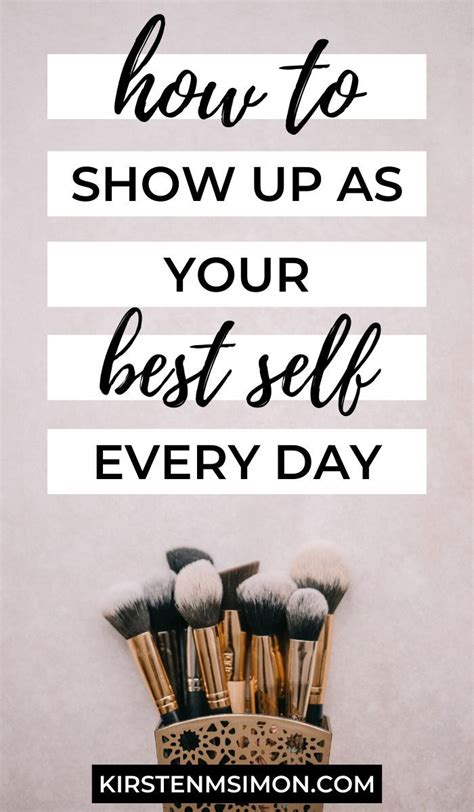 How To Show Up As Your Best Self Every Day | Best self ...