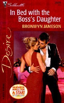 Kisah rahasia antara istri bos dan karyawannya. In Bed With the Boss's Daughter by Bronwyn Jameson - FictionDB