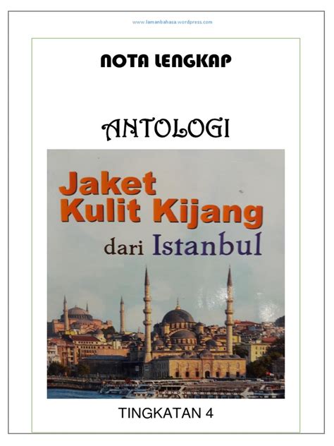 Cerpen jaket kulit kijang dari istanbul (k). Nota Lengkap Antologi Jaket Kulit Kijang Dari Istanbul