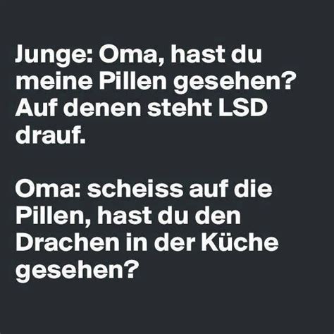 Coole sprüche die 537 coolsten noch mehr coole sprüche und zitate findet ihr auf gofeminin.de. Oma und die Pillen :) | Witzige sprüche, Lustig, Lustige sprüche