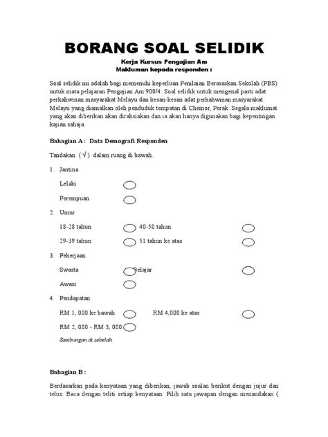 Penyelidik dapat mengurangkan halangan geografi, masa, kos dan pengurusan sumber. Borang Soal Selidik (Pengajian Am)