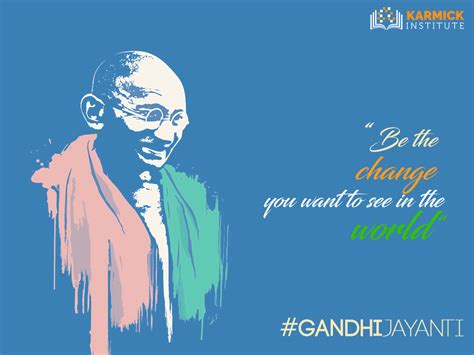 Be the Change! #GandhiJyanti | Mahatma gandhi, Gandhi, Gandhi quotes
