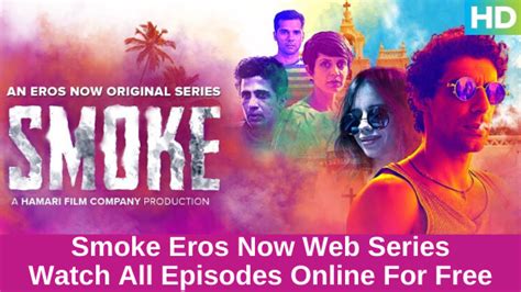 Stephen ouimette, alyson court, tabitha st. Smoke Eros Now Web Series - Watch All Episodes Online For Free