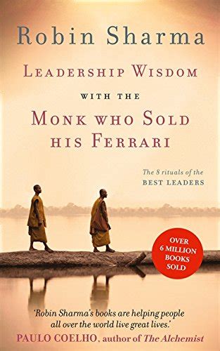 His face was unlined and relaxed. 【Télécharger】 Leadership Wisdom from the Monk Who Sold His Ferrari : The 8 Rituals of the Best ...