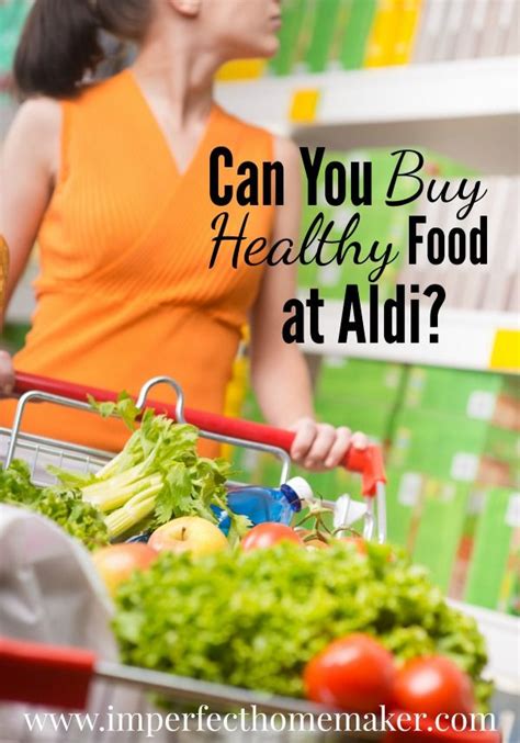 The Ultimate Guide to Buying Healthy Food at ALDI ...