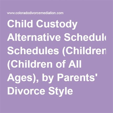 Child Custody Alternative Schedules (Children of All Ages ...