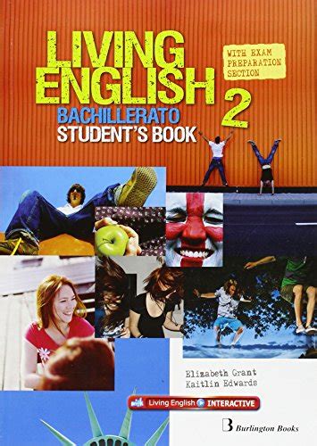 Burlington books is one of europe's most respected publishers of english language teaching materials, with over two million students learning from its books and multimedia programs, which. Living english burlington books 1 bachillerato ...