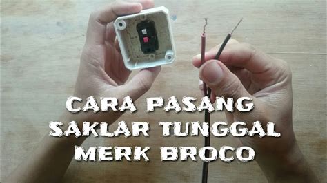 Ada je bunyi bunyian yang mencurigakan di luar rumah, tekan alarm penggera kereta secepatnya. Cara Pasang Kabel Saklar Tunggal Merk Broco - YouTube