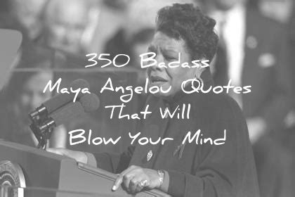 Each and every time, she'd be totally out of breath, panting, running out of our bedroom and running down the stairs to meet me and our daughter. 350 Badass Maya Angelou Quotes That Will Blow Your Mind