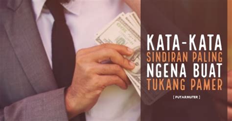 Kata kata ucapan untuk orang sakit dan doa. Kata Kata Sindiran paling ngena buat Orang Pamer - Putarmuter