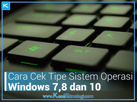 Cara cek nomor npwp online menjadi rangkaian langkah yang banyak orang belum terlalu familiar dengannya. Cara Cek Tipe Sistem Operasi Windows 7,8 Dan 10 - Kaca ...