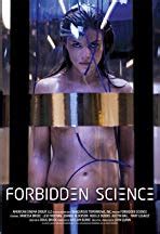 Forbidden science is a science fiction television series that aired on cinemax from january to march 2009. Vanessa Broze - IMDb