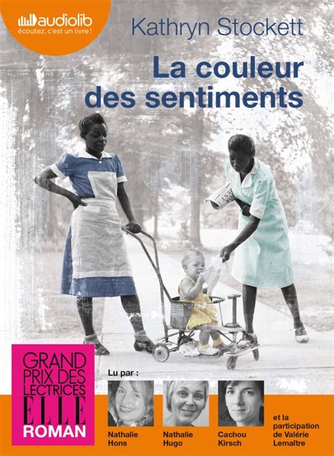 Tous les lecteurs connaissent ce dilemme : Livre audio La Couleur des sentiments, de Kathryn Stockett ...