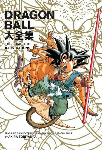 America, adds tuesday screenings (aug 11, 2014). Dragon Ball: The Complete Illustrations by Akira Toriyama, Paperback | Barnes & Noble®