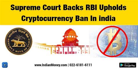 Cryptocurrency virtually outlawed in india as supreme court backs ban the rbi had stated that bitcoins cannot be treated as currency as law mandates coins to be made of metal or exist in physical. Supreme Court Backs RBI Upholds Cryptocurrency Ban In ...