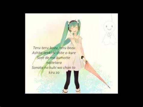 For more information and source, see on this link : Miku Hatsune Teru Teru Bozu with lyrics kanji, english ...