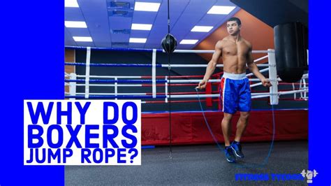 The first and most important thing to know about jumping rope is that its all about timing. Why Do Boxers Jump Rope? 2019 - Fitness Tycoon