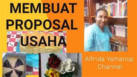 Proposal usaha diperlukan sebagai acuan terhadap pelaksanaan kegiatan usaha. PROPOSAL USAHA - YouTube