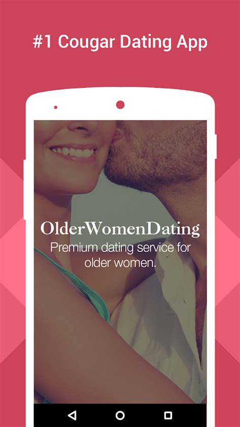 Ratings, user reviews, direct apk files get links, update history. Cougar Dating For Older Women - Android Apps on Google Play