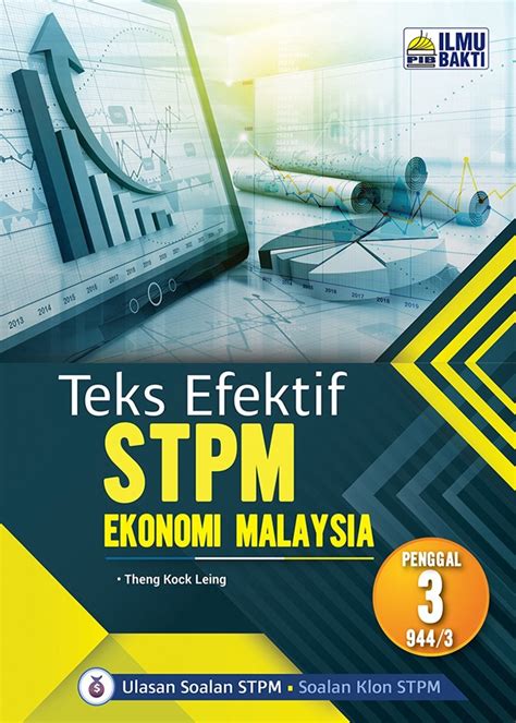 Panduan dan rujukan online pengajian am penggal 2 untuk calon sijil tinggi pelajaran malaysia. TEKS EFEKTIF STPM EKONOMI MALAYSIA (PENGGAL 3) - No.1 ...