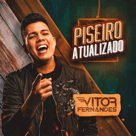 + add to your playlist. Piseiro Atualizado - Vitor Fernandes mp3 buy, full tracklist
