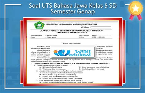 Soal ulangan bahasa jawa kelas 5 semester 2 k13. Soal UTS Bahasa Jawa Kelas 5 SD Semester Genap | Wiki Edukasi