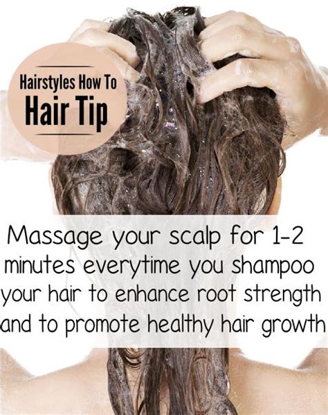 While a massage seems a simple enough practice, there are right and wrong ways of doing one. Strengthen Roots Promote Growth | Hairstyles How To