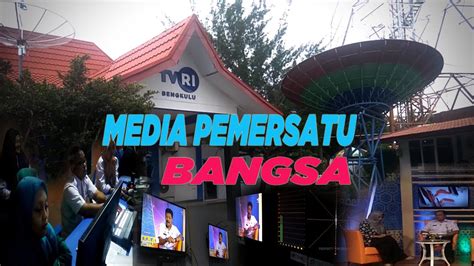 TVRI BENGKULU MEDIA PEMERSATU BANGSA - YouTube