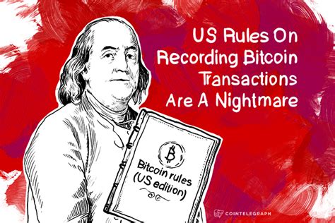 Bitcoin transactions are confirmed every time miners create a new block on the networks chain. US Rules On Recording Bitcoin Transactions Are A Nightmare