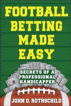 Football Betting Made Easy | Book by John D. Rothschild ...