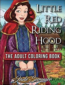 Illustrations are an important factor to young children, and each page was filled with beautifully illustrated characters that went along perfectly with the story. Amazon.com: Little Red Riding Hood: An Adult Coloring Book ...