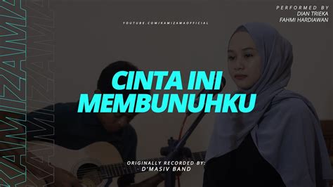 C cmaj7 kau hancurkan aku dengan sikapmu em a dm tak sadarkah kau telah menyakitiku em f em am lelah hati ini meyakinkanmu dm g cinta ini membunuhku. LIVE ACOUSTIC COVER #29 - CINTA INI MEMBUNUHKU ( D'MASIV ...