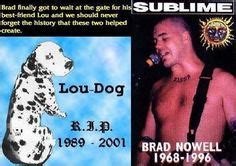 Brad nowell & lou dog rip<3 lou dog just loved brad because it was the first time he had ever actually been shown love. 47 Best Brad Nowell images | Bradley nowell, Sublime band ...