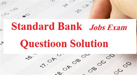 Here you will find all types of recent job questions solutions and suggestions. Standard Bank Job Exam Question Solution 2018 ...