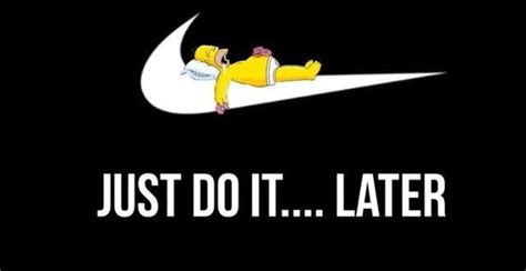 Just do it later wallpapers. just do it later - Google Search in 2020 | Pinterest humor ...