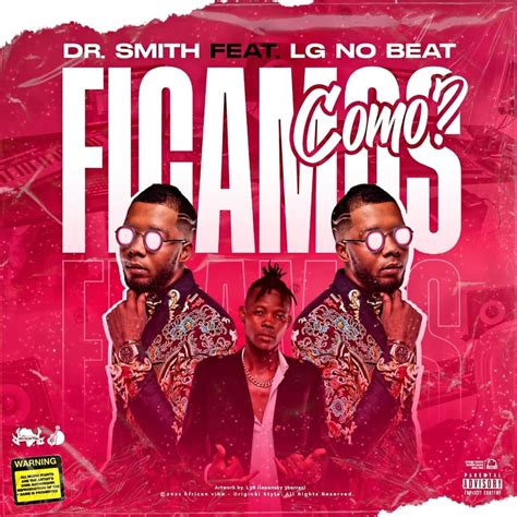 Baixar musica de makhanze ft. Dr Smith Feat. LG No Beat - Ficamos Como - Baixar Música ...