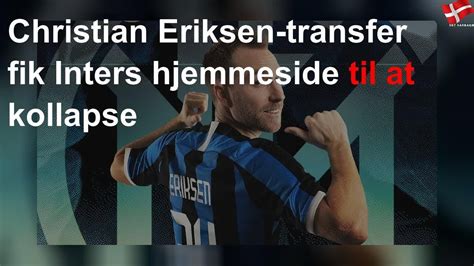 Dänemarks christian eriksen nach kollaps wieder bei bewusstsein. Christian Eriksen-transfer fik Inters hjemmeside til at ...