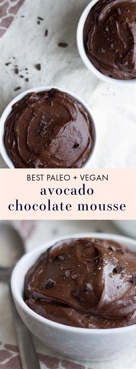 That means you get nutrients and good fats while also satisfying your sweet tooth. Paleo Avocado Chocolate Mousse (Best Vegan Chocolate Mousse)